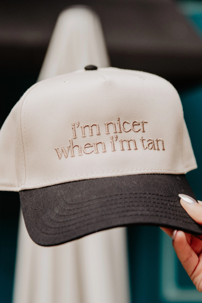 I'm Nicer When I'm Tan Hat